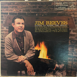 Jim Reeves - Songs To Warm The Heart