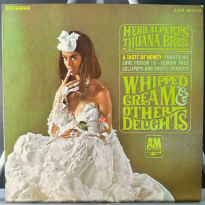 Herb Alpert's Tijuana Brass – Whipped Cream & Other Delights