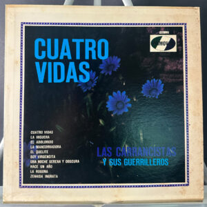 Las Carrancistas – Cuatro Vidas