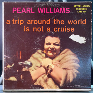 Pearl Williams (2) – A Trip Around The World Is Not A Cruise